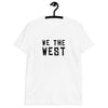 We The West Short-Sleeve Unisex T-Shirt