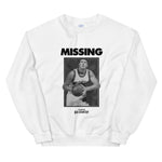 Missing Unisex Sweatshirt - The Merch Club